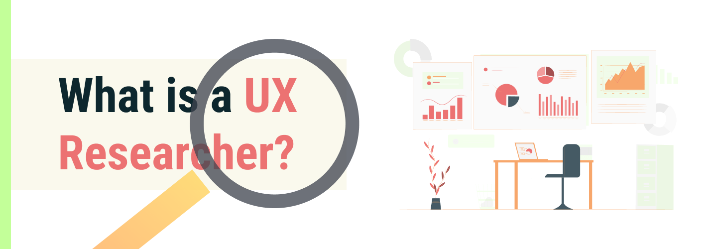 What is a UX Researcher