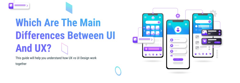 Which Are The Main Differences Between UI And UX_